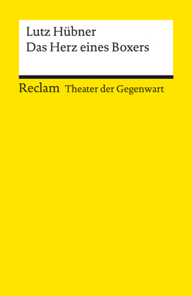 Das Herz eines Boxers | Theater der Gegenwart | Gewinner des Deutschen Jugendtheaterpreises 1998 | Mit Unterrichtsanregu