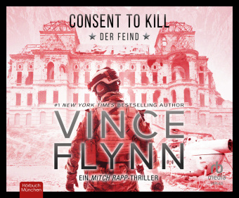 Consent to Kill - Der Feind: Thriller