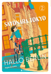 Sayonara Tokyo, Hallo Berlin - Band 2 (Finale)