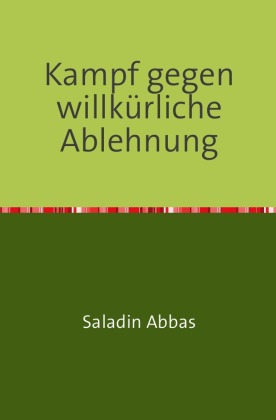 Kampf gegen willkürliche Ablehnung 