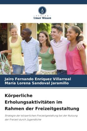 Körperliche Erholungsaktivitäten im Rahmen der Freizeitgesta...