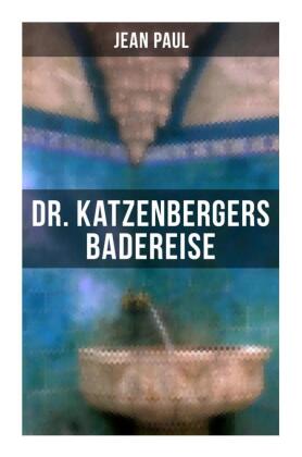 Dr. Katzenbergers Badereise 