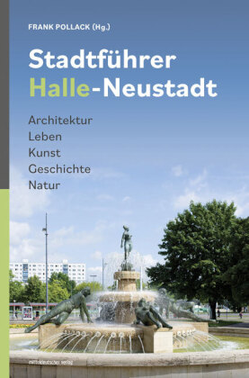 Stadtführer Halle-Neustadt