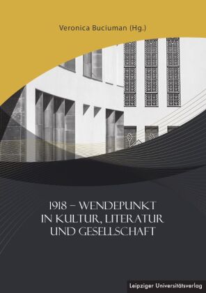 1918 - Wendepunkt in Kultur, Literatur und Gesellschaft