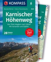 KOMPASS Wanderführer Karnischer Höhenweg, Von Thörl-Maglern nach Sillian, Mit Varianten und Gipfeln, 28 Touren mit Extra
