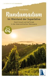 Rundumadum: Im Weinland der Superlative