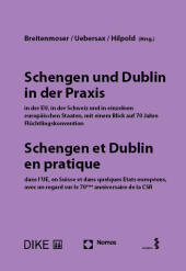 Schengen und Dublin in der Praxis, in der EU, in der Schweiz und in einzelnen europäischen Staaten mit einem Blick auf 7