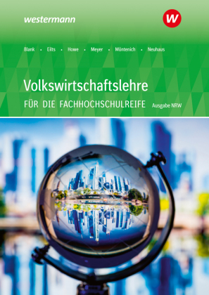 Volkswirtschaftslehre - Ausgabe für die Höhere Berufsfachschule Nordrhein-Westfalen