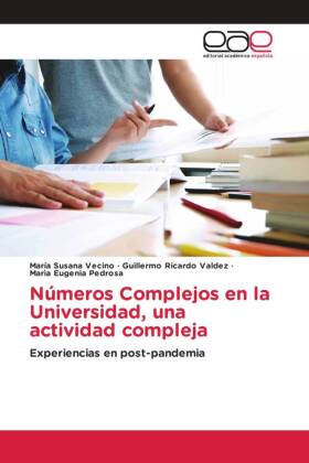 Números Complejos en la Universidad, una actividad compleja 