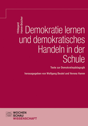 Demokratie lernen und demokratisches Handeln in der Schule