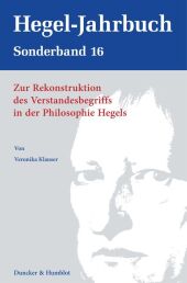 Zur Rekonstruktion des Verstandesbegriffs in der Philosophie Hegels.