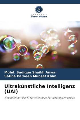 Ultrakünstliche Intelligenz (UAI) 