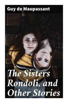 The Sisters Rondoli, and Other Stories 