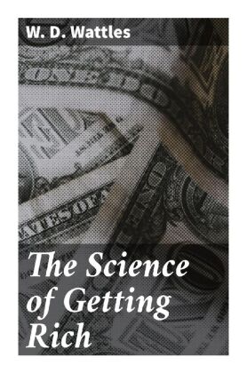 The Science of Getting Rich 
