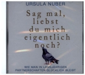 Sag mal, liebst du mich eigentlich noch?, Audio-CD, MP3