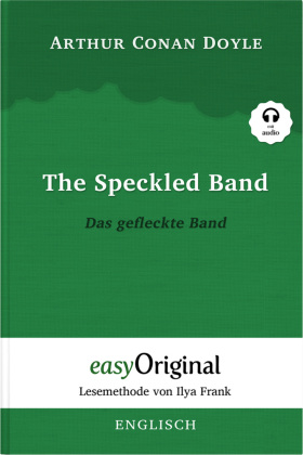 The Speckled Band / Das gefleckte Band (Sherlock Holmes Collection) - Lesemethode von Ilya Frank - Zweisprachige Ausgabe 