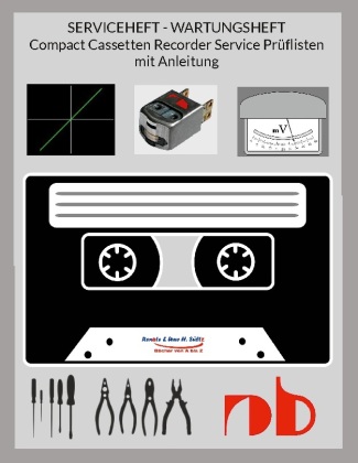 SERVICEHEFT - WARTUNGSHEFT - Compact Cassetten Recorder Service Prüflisten mit Anleitung 