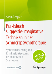 Praxisbuch suggestiv-imaginative Techniken in der Schmerzpsychotherapie