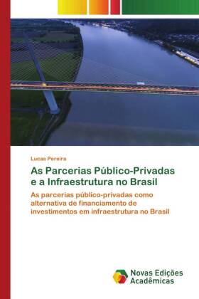 As Parcerias Público-Privadas e a Infraestrutura no Brasil 