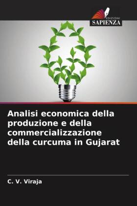 Analisi economica della produzione e della commercializzazione della curcuma in Gujarat 