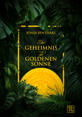 Das Geheimnis der goldenen Sonne