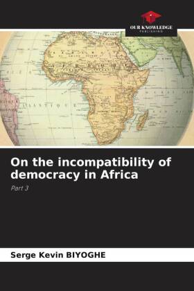 On the incompatibility of democracy in Africa 
