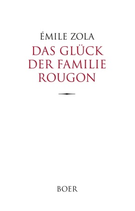 Das Glück der Familie Rougon 