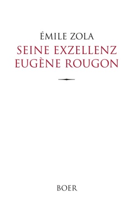 Seine Exzellenz Eugène Rougon 