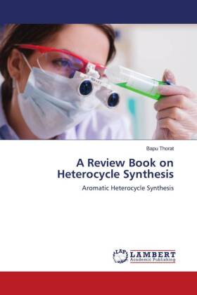 A Review Book on Heterocycle Synthesis