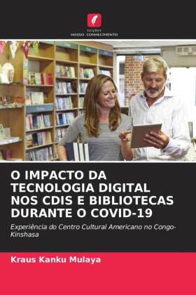 O IMPACTO DA TECNOLOGIA DIGITAL NOS CDIS E BIBLIOTECAS DURANTE...