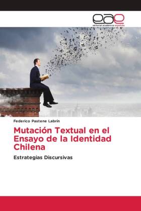 Mutación Textual en el Ensayo de la Identidad Chilena 