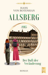 Allsberg 1985 - Der Duft der Veränderung