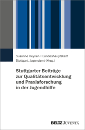 Stuttgarter Beiträge zur Qualitätsentwicklung und Praxisforschung in der Jugendhilfe