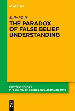 The Paradox of False Belief Understanding 