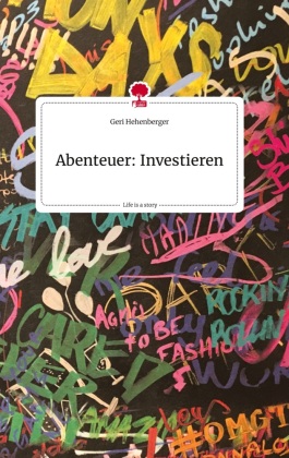 Abenteuer: Investieren. Life is a Story - story.one 