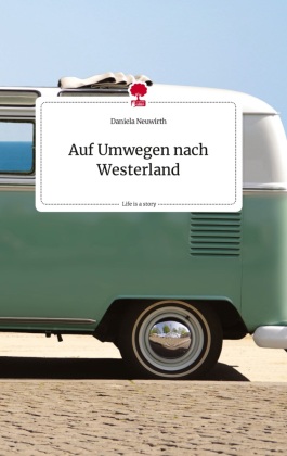 Auf Umwegen nach Westerland. Life is a Story - story.one 