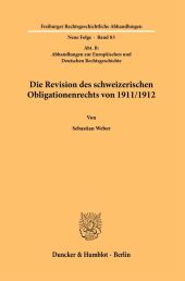 Die Revision des schweizerischen Obligationenrechts von 1911/1912.