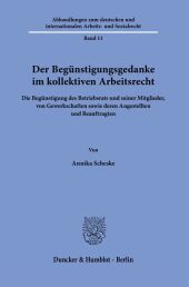 Der Begünstigungsgedanke im kollektiven Arbeitsrecht.