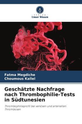 Geschätzte Nachfrage nach Thrombophilie-Tests in Südtunesien 