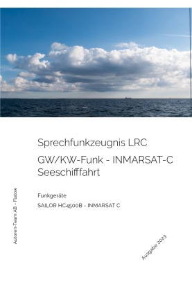 Das Sprechfunkzeugnis LRC - Die praktische Ausbildung - SAILOR HC4500B - INMARSAT-C 