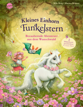 Kleines Einhorn Funkelstern. Bezaubernde Abenteuer aus dem Wunschwald Cover