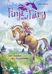 Finja und Fairy - Der Zauber des Vergessens