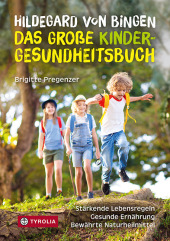 Hildegard von Bingen - das große Kinder-Gesundheitsbuch Cover