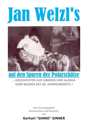 Jan Welzl's AUF DEN SPUREN DER POLARSCHÄTZE 