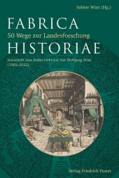 Fabrica Historiae - 20 Schlüssel zur Landesgeschichte