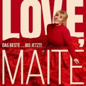 Love, Maite - Das Beste ... bis jetzt!, 1 Audio-CD