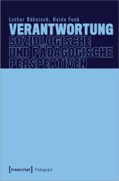 Verantwortung - Soziologische und pädagogische Perspektiven