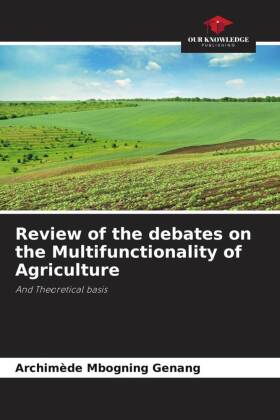 Review of the debates on the Multifunctionality of Agriculture