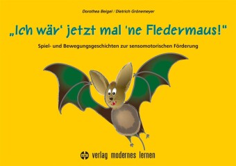 Ich wär' jetzt mal 'ne Fledermaus 