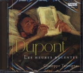 Dupont:Les Heures Dolentes, 1 Audio-CD